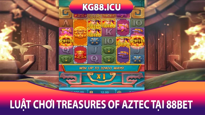 Luật chơi Treasures of Aztec tại 88bet